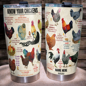 Know Your Chickens Personalized Farmer Tumbler Cup - Tumbler Cup - GoDuckee