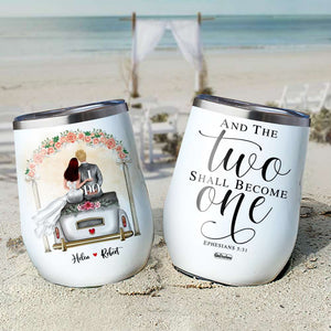 And The Two Shall Become One, Wedding Anniversary Couple Happy Wine Tumbler - Wine Tumbler - GoDuckee