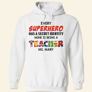 Every Super Hero Has A Secret Personalized Shirts, Teacher Gift - Shirts - GoDuckee