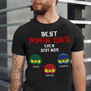 Best Ninja Dad Ever Just Ask - Personalized Shirts - Shirts - GoDuckee