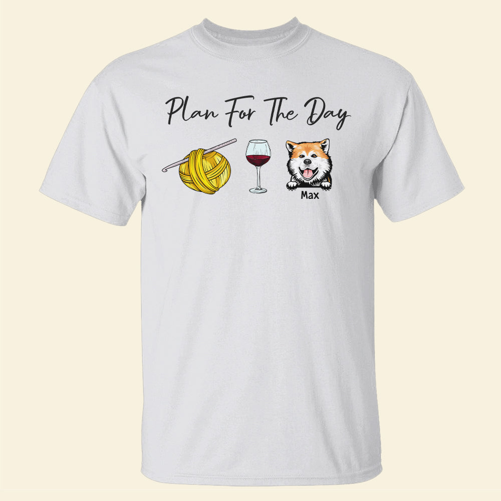 Plan For The Day Personalized Crochet Shirt Gift For Crochet Lovers, Cat Lovers, Dog Lovers - Shirts - GoDuckee