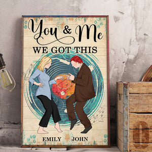 Personalized Dancing Couple Poster - You & Me We Got This - Vinyl Record Background - Poster & Canvas - GoDuckee