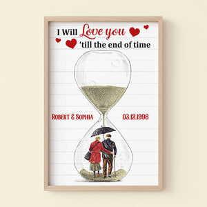 I Will Love You Till The End Of Time, Personalized Poster, Gifts For Couple - Poster & Canvas - GoDuckee