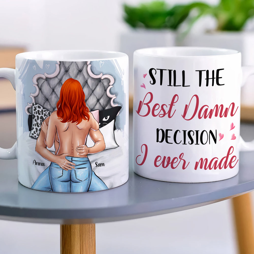 Personalized Couple White Mug, Still The Best Damn Decision I Ever Made - Coffee Mug - GoDuckee