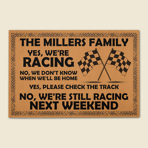 Racing Doormat - Yes We Are Racing, No We're Still Racing Next Weekend - Checkered Flag - Doormat - GoDuckee