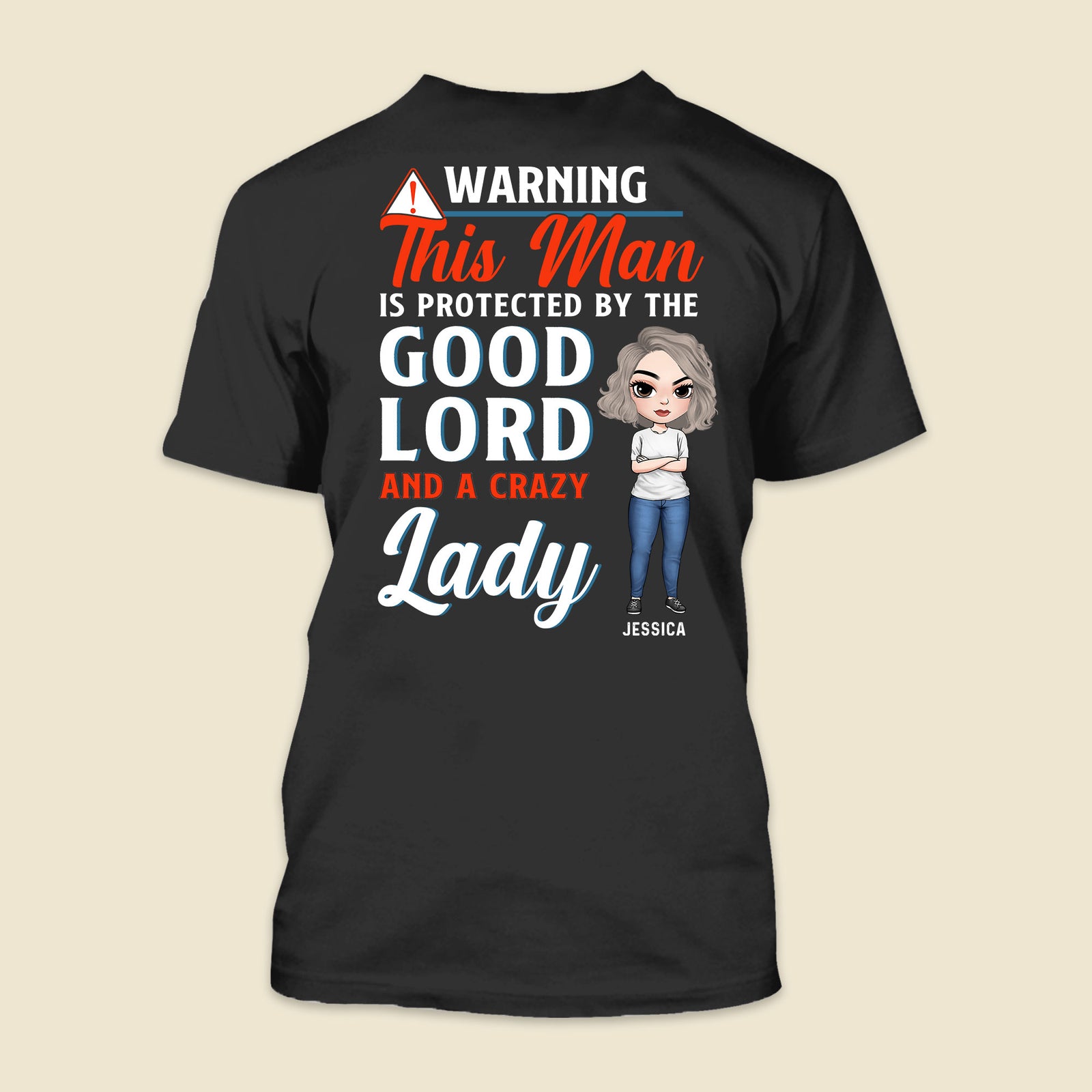 Wife This Man Is Protected By The Good Lord And A Crazy Lady Personalized Shirts - Shirts - GoDuckee