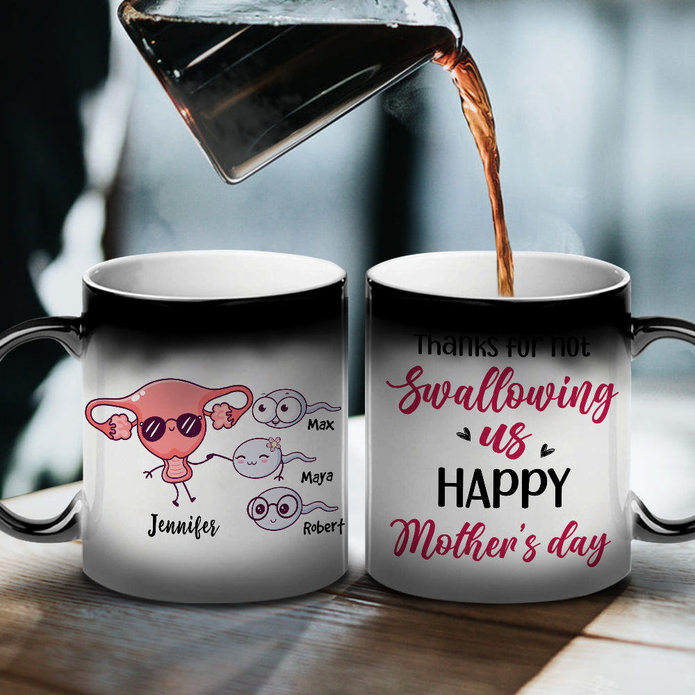 Thanks For Not Swallowing Us, Gift For Mom, Personalized Magic Mug, Funny Sperm Mug, Mother's Day Gift - Magic Mug - GoDuckee