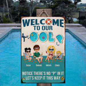 Swimming Pool Welcome To Our Pool - Personalized Metal Sign - Metal Wall Art - GoDuckee