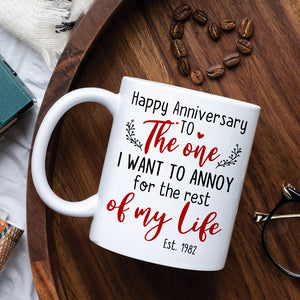 Happy Anniversary To The One I Want To Annoy For The Rest Of My Life, Happy Valentine's Day Gift For Old Couple - Coffee Mug - GoDuckee