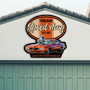 I Get A Little Crazy When People Touch My Tools - Custom Photo Metal Sign - Metal Wall Art - GoDuckee
