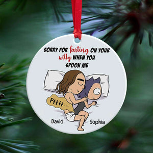 Sorry For Farting On Your Willy When You Spoon Me, Personalized Ceramic Ornament, Gift For Couple - Ornament - GoDuckee