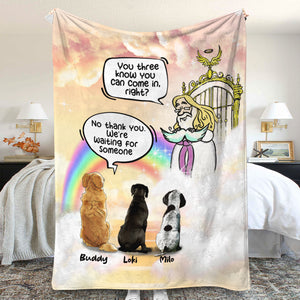 No Thank You I'm Waiting For Someone, Personalized Heaven Dog Blanket, Gift For Dog Lovers - Blanket - GoDuckee
