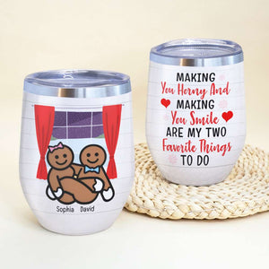 Making You Horny And Making You Smile, Personalized Wine Tumbler Cup, Christmas Gift For Naughty Couple - Wine Tumbler - GoDuckee