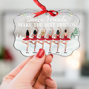 Dance Friends Make The Best Friends Personalized Acrylic Custom Shape Ornament, Christmas Gift For Ballet Friends - Ornament - GoDuckee
