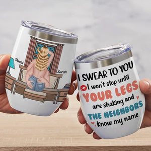 I Swear To You, Personalized Wine Tumbler, Naughty Gifts For Couple - Wine Tumbler - GoDuckee