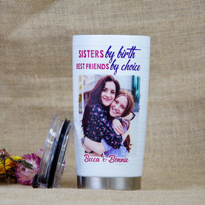 Sisters By Birth Best Friends By Choice Personalized Friends Tumbler Cup Gift For Friends - Tumbler Cup - GoDuckee