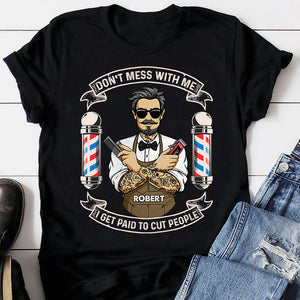 Barber Don't Mess With Me - Personalized Shirts - Shirts - GoDuckee