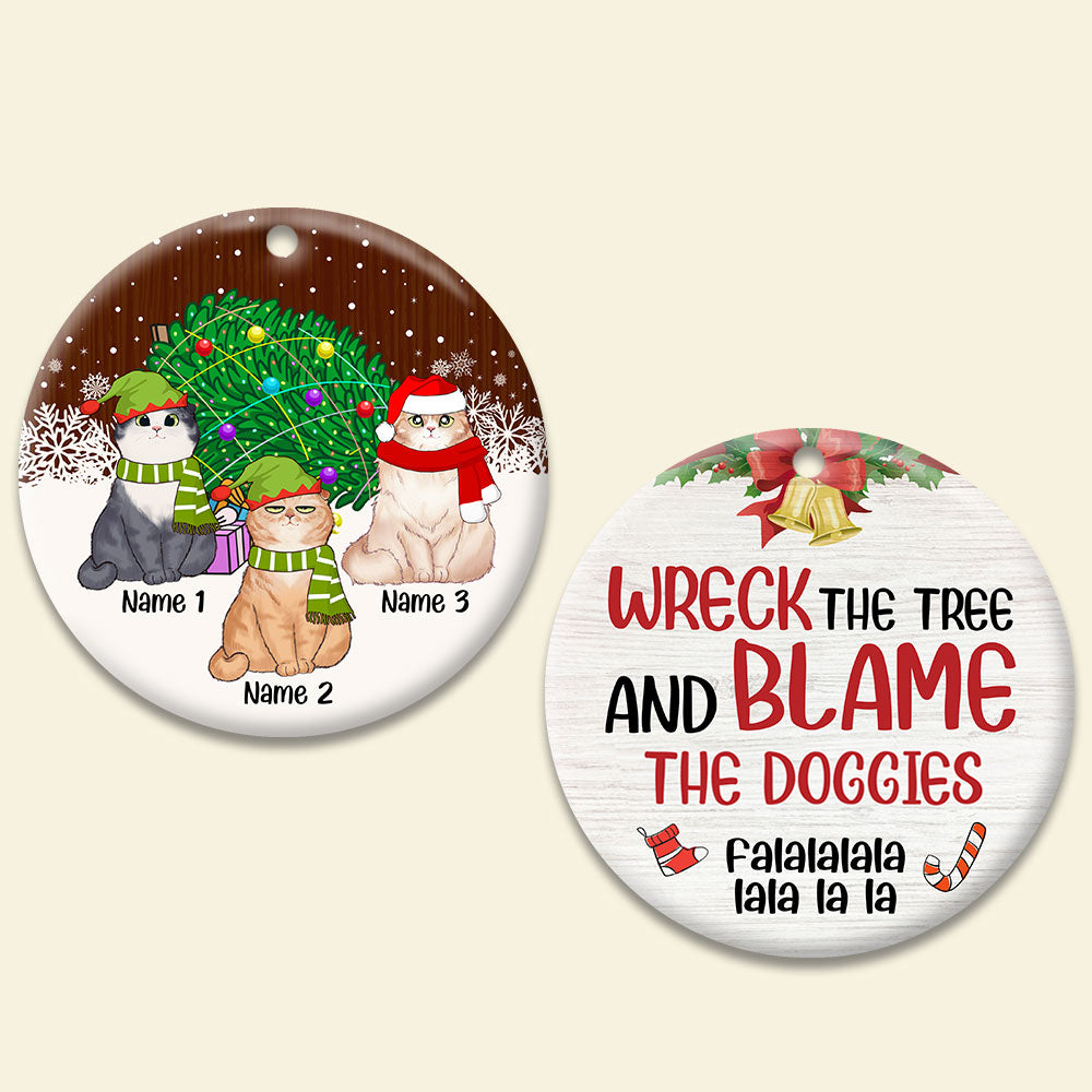 Cat Christmas Wreck The Tree And Blame The Doggies Personalized Ornament - Ornament - GoDuckee