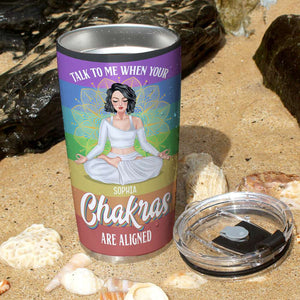 Talk To Me When Your Chakras Are Aligned, Girl Yoga Personalized Tumbler - Tumbler Cup - GoDuckee