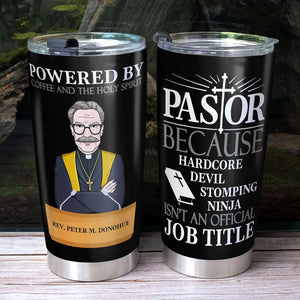 Powered By Coffee And The Holy Spirit Personalized Pastor Tumbler Cup - Tumbler Cup - GoDuckee