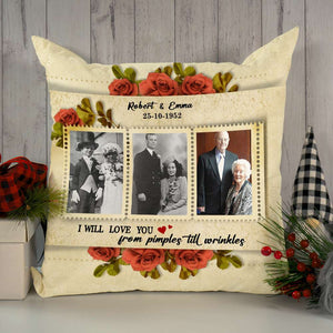 I Will Love You From Pimples Till Wrinkles, Personalized Photo Couple Square Pillow - Pillow - GoDuckee