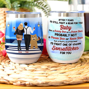 Fight a Bear For You Baby, Personalized Couple Wine Tumbler - Wine Tumbler - GoDuckee