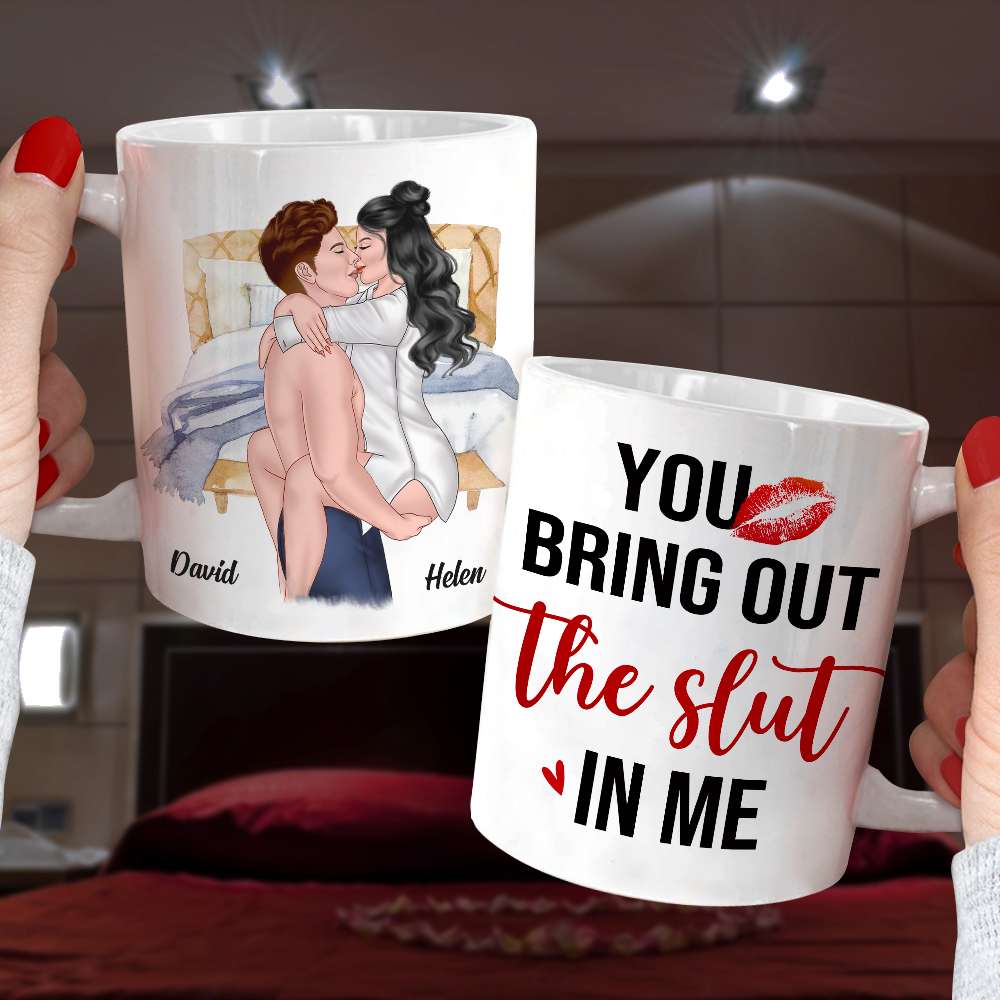 You Bring Out The Slut In Me, Personalized Coffee Mug, Naughty Couples Mug - Funny Gift For Couple - Coffee Mug - GoDuckee