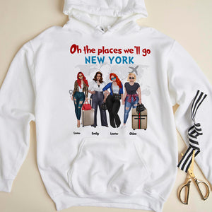 Oh The Places We'll Go - Personalized Girls Trip Shirts - Shirts - GoDuckee