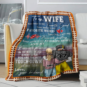 Personalized American Football Couple Blanket - To My Wife, You Are The Best Touch-down Of My Life - Blanket - GoDuckee
