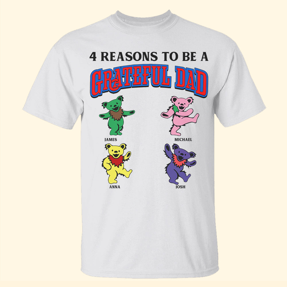 Reasons To Be A Grateful Dad Personalized Father Shirts - Shirts - GoDuckee