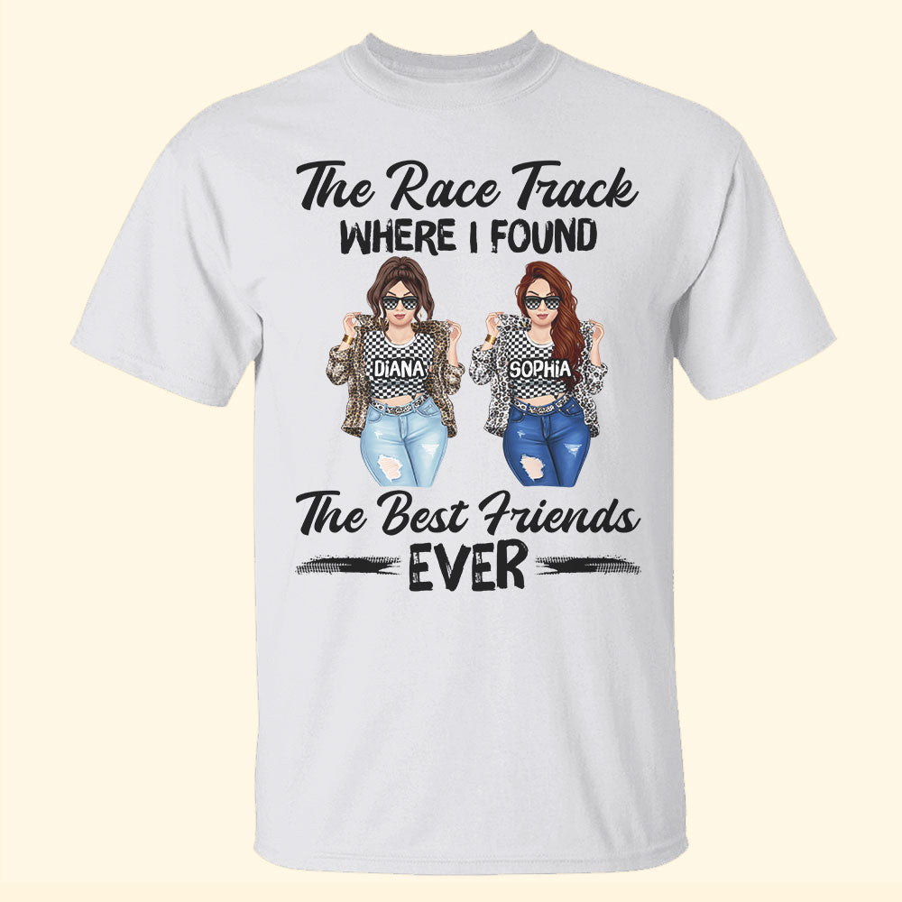 Racing Girl The Race Track Where I Found The Best Friends Ever Personalized Shirts - Shirts - GoDuckee