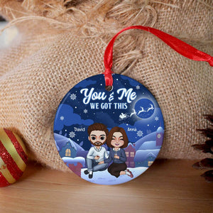 Couple Christmas Night You & Me We Got This Personalized Ceramic Ornament - Ornament - GoDuckee