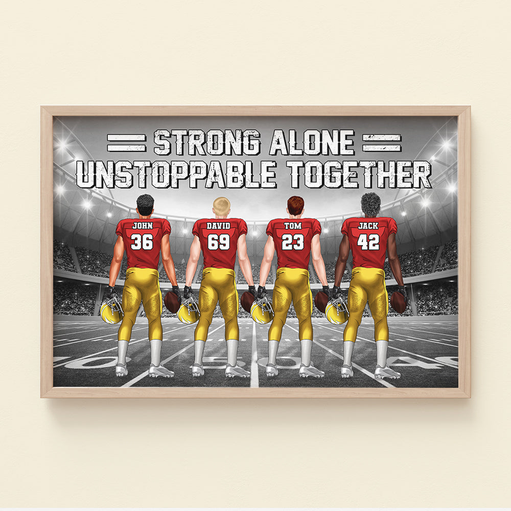 Strong Alone Unstoppable Together Personalized Football Canvas Print Gift For Football Lovers - Poster & Canvas - GoDuckee
