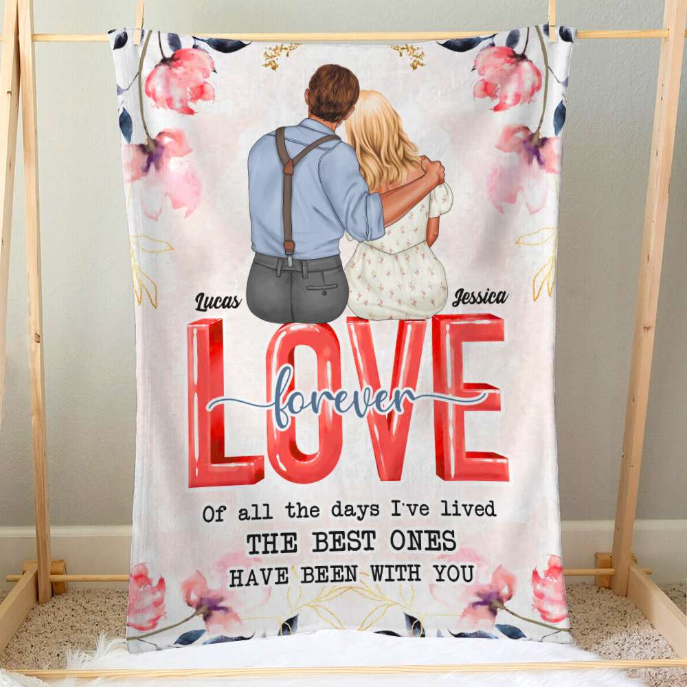 Of All the Days I've Lived, The Best Ones Have Been With You, Personalized Blanket, Couple Gift - Blanket - GoDuckee