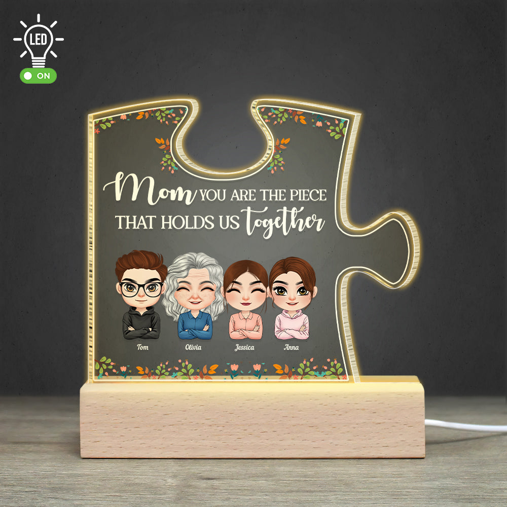 Mom You Are The Piece That Holds Us Together, Personalized Led Light, Gift For Mother's Day - Led Night Light - GoDuckee