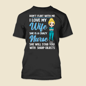 Nurse I Love My Wife She Is A Crazy Nurse Personalized Shirts - Shirts - GoDuckee