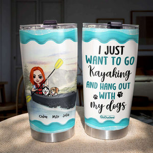 Personalized Kayaking Girl Tumbler - I Just Want To Go Kayaking - Tumbler Cup - GoDuckee