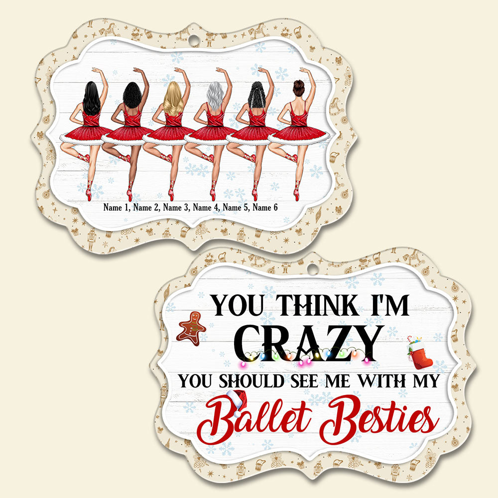 Crazy With My Ballet Besties - Personalized Sister Friends Benelux Ornament - Gift For Ballet Besties - Ornament - GoDuckee