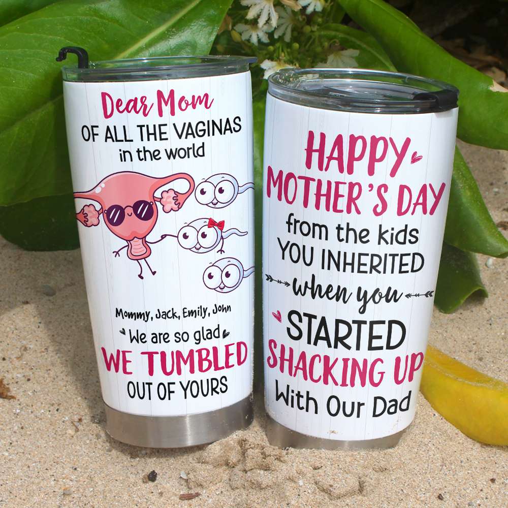 Happy Mother's Day - Personalized Mom Tumbler - Dear Mom Of All Vagina -  GoDuckee