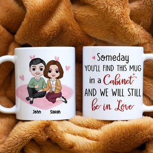 Someday You'll Find This Mug In A Cabinet, Personalized Mug, Funny Gifts For Couple - Coffee Mug - GoDuckee