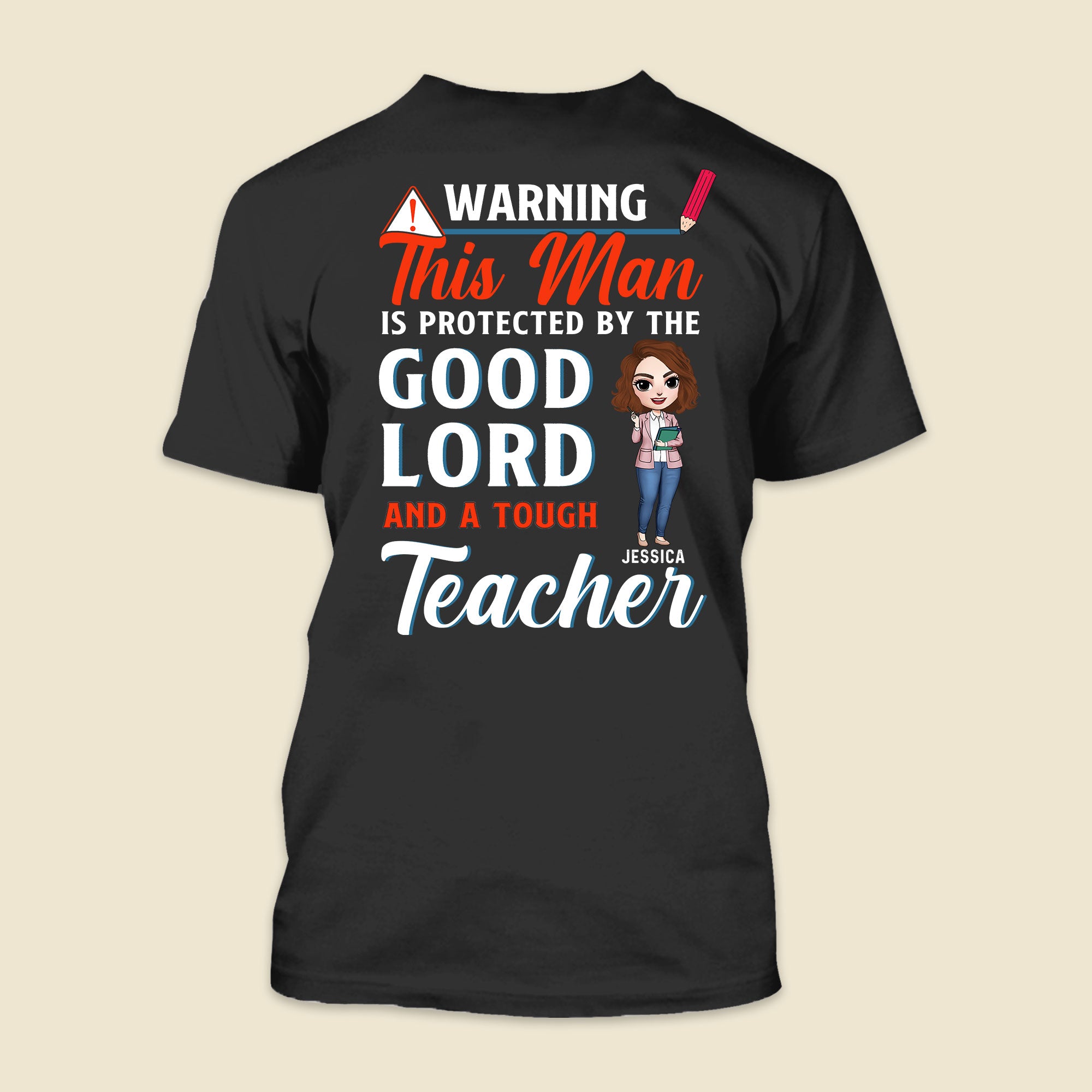 Teacher This Man Is Protected by The Good Lord Personalized Shirts - Shirts - GoDuckee