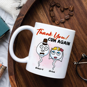 Thank You, Cum Again Personalized Mug, Sperm Couple-6OHHN201222 - Coffee Mug - GoDuckee