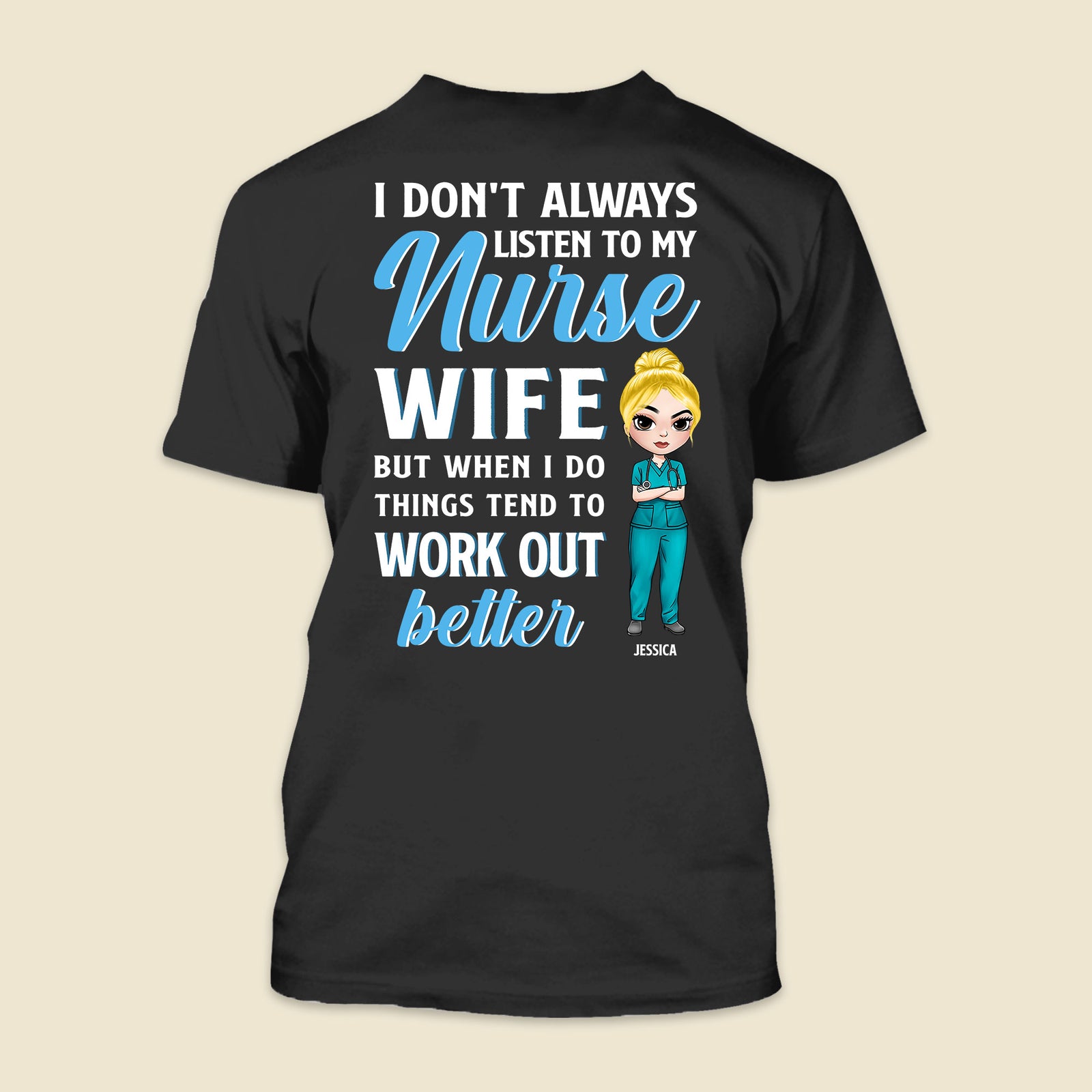 Gift For Nurse's Husband - Personalized Nurse Shirts - I Don't Always Listen To My Nurse Wife - Shirts - GoDuckee
