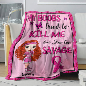 Breast Cancer Awareness - Personalized Boxing Girl Blanket - My Boobs Tried To Kill Me But I'm Too Savage - Blanket - GoDuckee