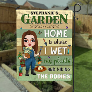 Home Is Where I Wet My Plants And Hiding The Bodies Personalized Gardening Flag Gift For Gardener - Flag - GoDuckee