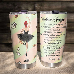 A Dancer's Prayer - Personalized Tumbler Cup - Tumbler Cup - GoDuckee