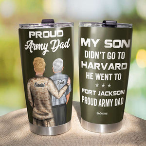 My Son Didn't Go To Harvard - Personalized Tumbler Cup - Tumbler Cup - GoDuckee