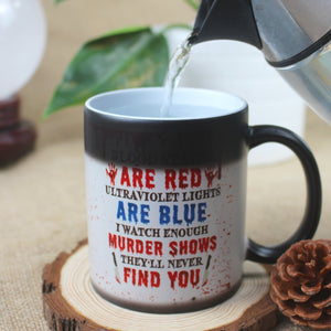 Blood Stains Are Red Ultraviolet Lights Are Blue Personalized Horror Magic Mug Gift For Her - Magic Mug - GoDuckee