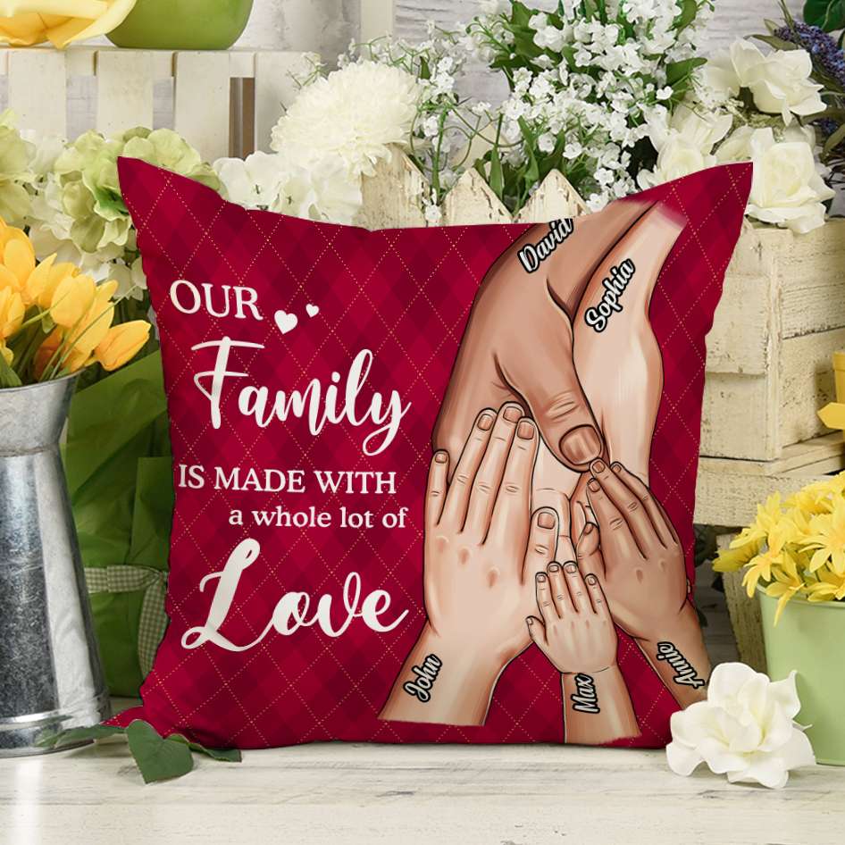 Our Family Is Made With A Whole Lot Of Love, Family Hand In Hand Pillow Gift - Pillow - GoDuckee