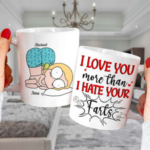 I Love You More Than I Hate Your Farts Personalize Couple White Mug, Accent, Wine Tumbler - Coffee Mug - GoDuckee